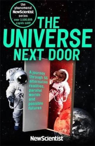 The Universe Next Door: A Journey Through 55 Parallel Worlds and Possi