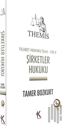 Themis Şirketler Hukuku - Ticaret Hukuku Özet Cilt: 2 | Kitap Ambarı