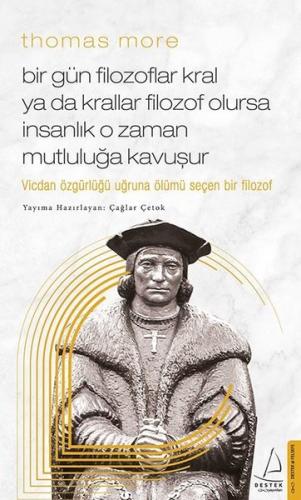 Thomas More Bir Gün Filozoflar Kral ya da Krallar Filozof Olursa İnsanlık O Zaman Mutluluğa Kavuşur