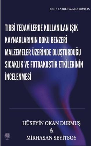 Tıbbi Tedavilerde Kullanılan Işık Kaynaklarının Doku Benzeri Malzemeler Üzerinde Oluşturduğu Sıcaklı