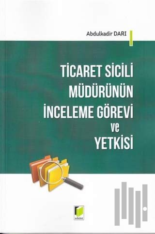 Ticaret Sicili Müdürünün İnceleme Görevi ve Yetkisi