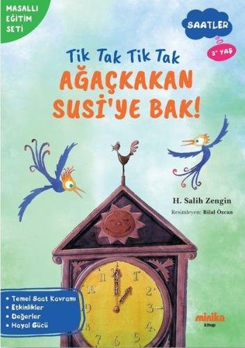 Tik Tak Tik Tak Ağaçkakan Susi'ye Bak! Saatler - Masallı Eğitim Seti