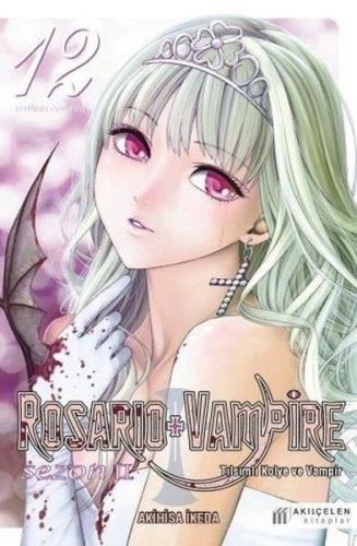 Tılsımlı Kolye ve Vampir Sezon 2 Cilt 12 - Rosario + Vampire | Kitap A