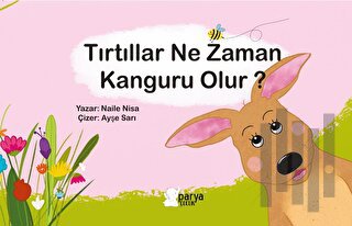Tırtıllar Ne Zaman Kanguru Olur?