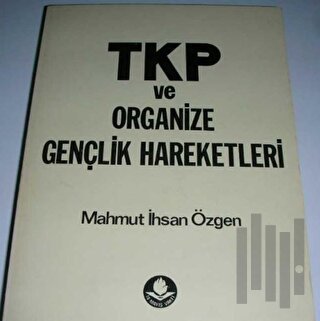 TKP ve Organize Gençlik Hareketleri