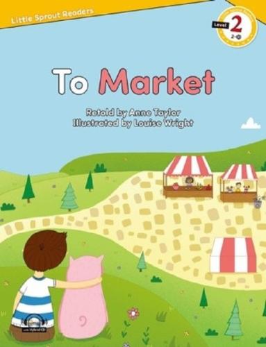 To Market-Level 2-Little Sprout Readers | Kitap Ambarı
