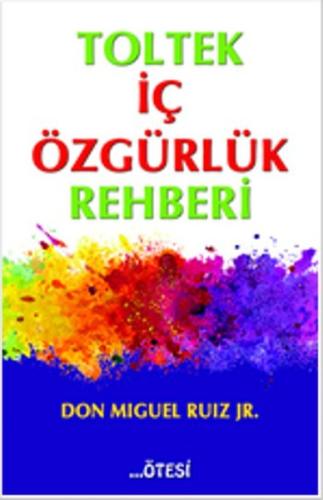 Toltek İç Özgürlük Rehberi | Kitap Ambarı