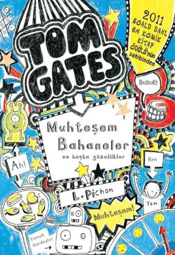 Tom Gates - Muhteşem Bahaneler ve Başka Güzellikler (Ciltli) | Kitap A