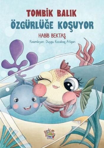 Tombik Balık Özgürlüğe Koşuyor | Kitap Ambarı