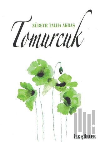 Tomurcuk - İlk Şiirler