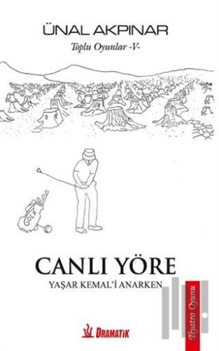 Toplu Oyunlar - 5: Canlı Yöre | Kitap Ambarı