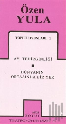 Toplu Oyunları 1 Ay Tedirginliği / Dünyanın Ortasında Bir Yer | Kitap 