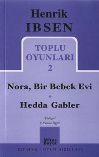 Toplu Oyunları 2: Nora Bir Bebek Evi - Hedda Gabler