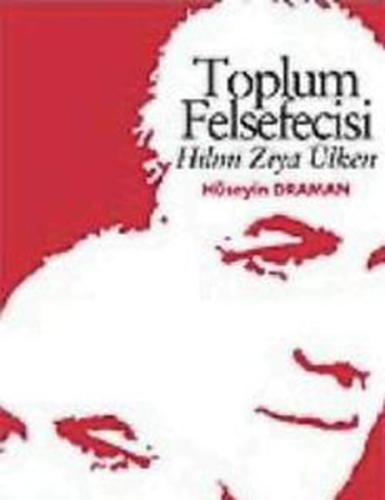 Toplum Felsefecisi Hilmi Ziya Ülken