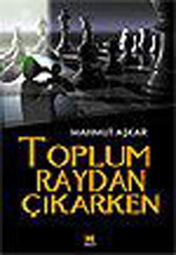 Toplum Raydan Çıkarken | Kitap Ambarı