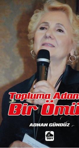 Topluma Adanan Bir Ömür | Kitap Ambarı