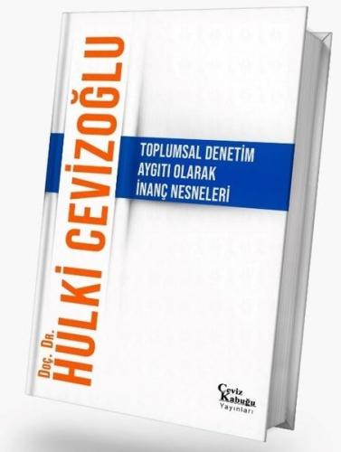 Toplumsal Denetim Aygıtı Olarak İnanç Nesneleri