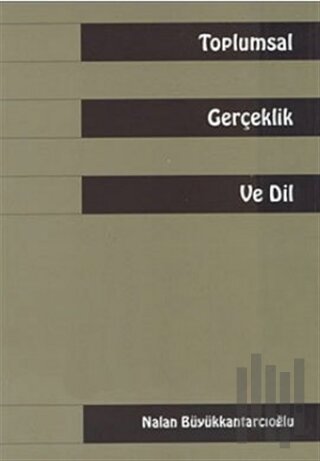 Toplumsal Gerçeklik ve Dil