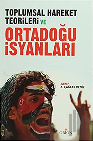 Toplumsal Hareket Teorileri ve Ortadoğu İsyanları