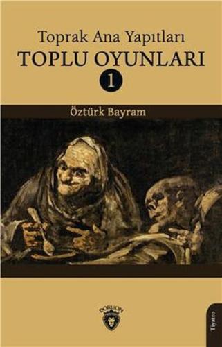 Toprak Ana Yapıtları - Toplu Oyunları 1