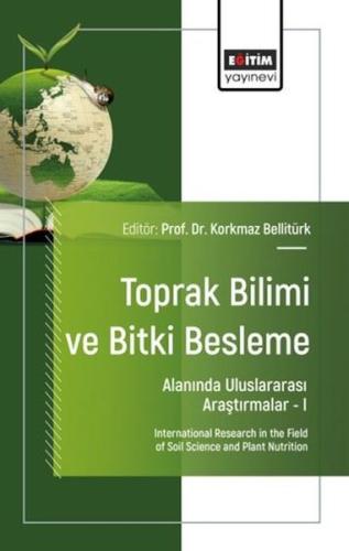 Toprak Bilimi ve Bitki Besleme Alanında Uluslararası Araştırmalar 1