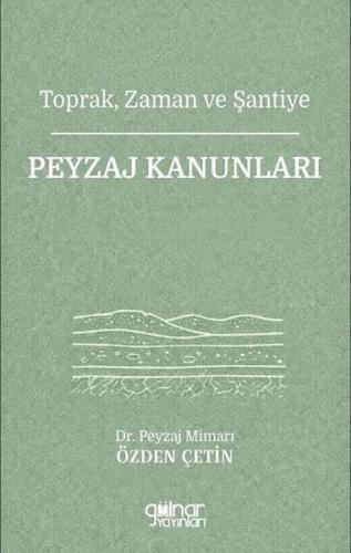 Toprak Zaman ve Şantiye - Peyzaj Kanunları