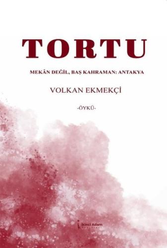 Tortu - Mekan Değil Baş Kahraman: Antakya