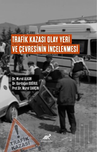 Trafik Kazası Olay Yeri Ve Çevresinin İncelenmesi