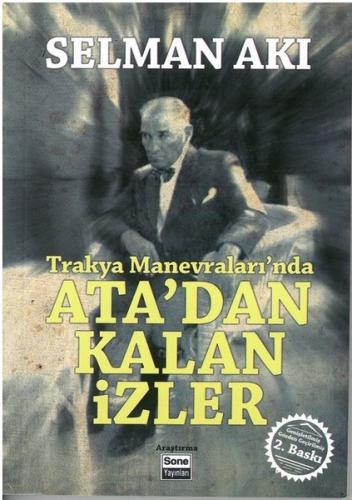 Trakya Manevraları'nda Ata'dan Kalan İzler | Kitap Ambarı