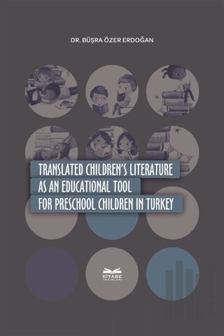 Translated Children's Literature as an Educational Tool For Preschool Children in Turkey