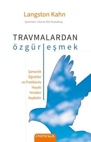 Travmalardan Özgurleşmek