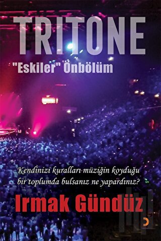 Tritone “Eskiler” Önbölüm
