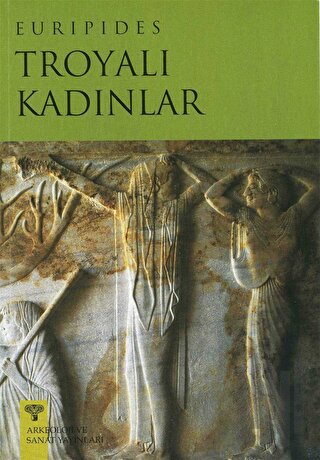 Troyalı Kadınlar | Kitap Ambarı