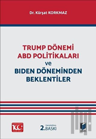 Trump Dönemi ABD Politikaları ve Biden Döneminden Beklentiler