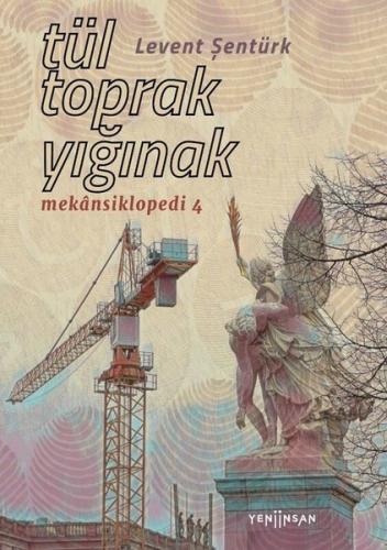 Tül Toprak Yığınak - Mekansiklopedi 4 | Kitap Ambarı