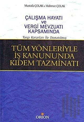 Tüm Yönleriyle İş Kanununda Kıdem Tazminatı
