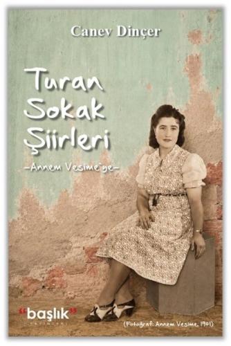 Turan Sokak Şiirleri - Annem Vesime'ye