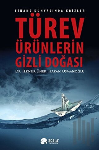 Türev Ürünlerin Gizli Doğası