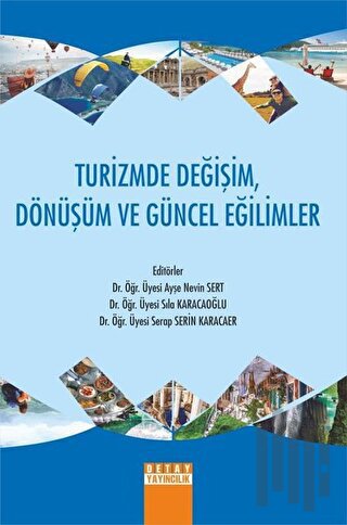 Turizmde Değişim, Dönüşüm ve Güncel Eğilimler