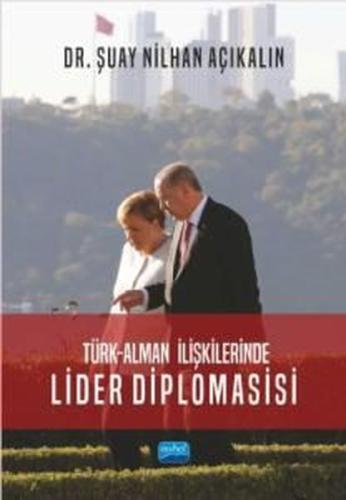 Türk-Alman İlişkilerinde Lider Diplomasisi