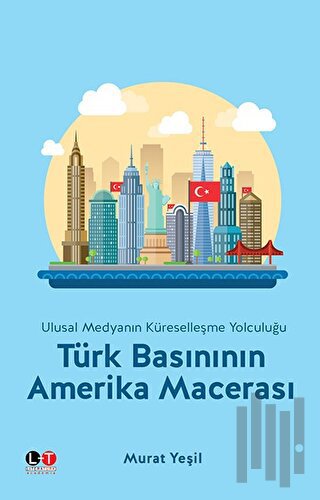 Türk Basınının Amerika Macerası