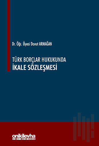 Türk Borçlar Hukukunda İkale Sözleşmesi (Ciltli)