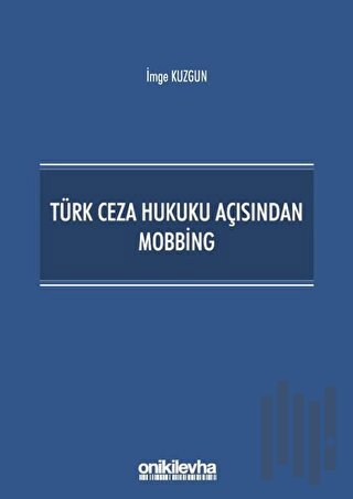 Türk Ceza Hukuku Açısından Mobbing