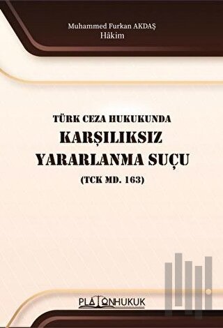 Türk Ceza Hukukunda Karşılıksız Yararlanma Suçu