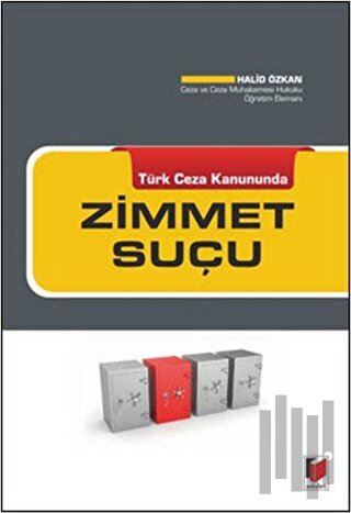 Türk Ceza Kanununda Zimmet Suçu