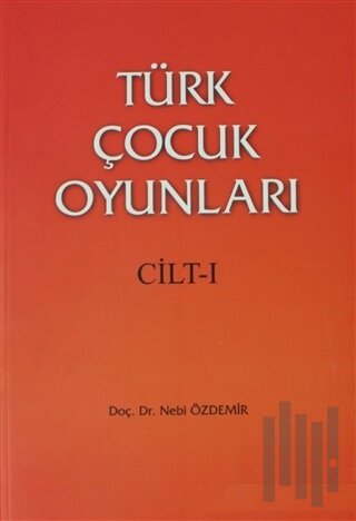Türk Çocuk Oyunları Cilt 1
