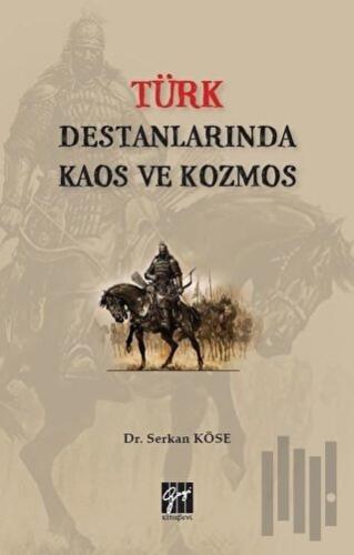 Türk Destanlarında Kaos ve Kozmos