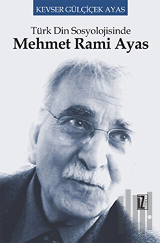 Türk Din Sosyolojisinde Mehmet Rami Ayas