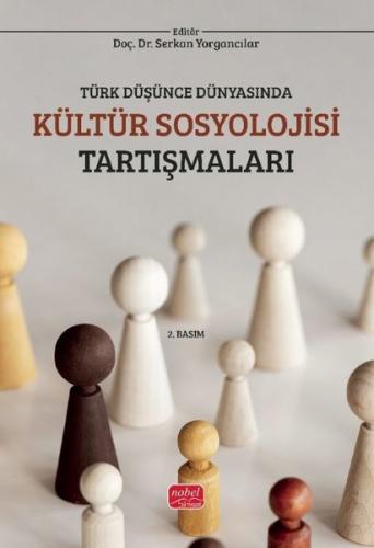 Türk Düşünce Dünyasında Kültür Sosyolojisi Tartışmaları