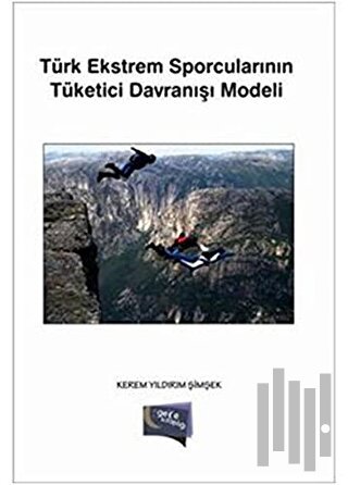 Türk Ekstrem Sporcularının Tüketici Davranışı Modeli